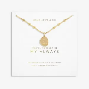 My Moments 'You'll Forever Be My Always' Necklace 5930 Joma Jewellery